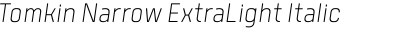 Tomkin Narrow ExtraLight Italic